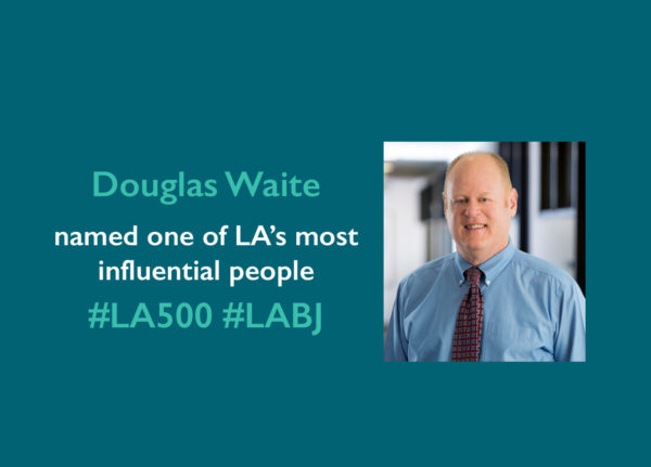Doug Waite named one of LA’s most influential people