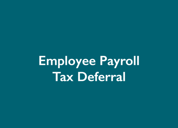 IRS Issues Guidance on Employee Payroll Tax Deferral