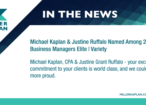 Michael Kaplan & Justine Ruffalo Named Among 2022 Business Managers Elite | Variety
