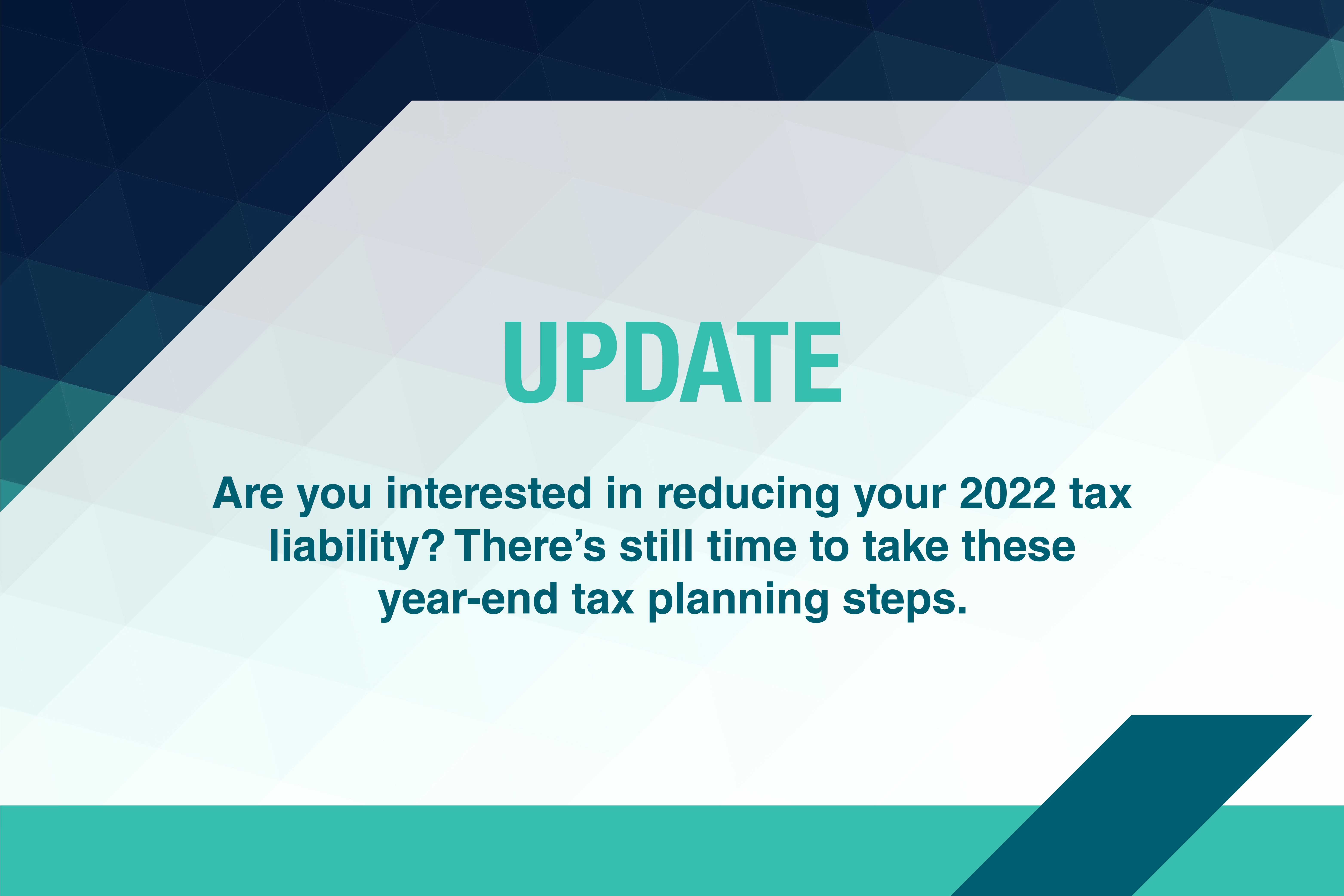 5 steps to take now to cut your 2022 tax liability