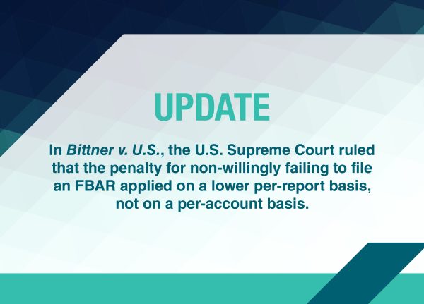 U.S. Supreme Court rules against the IRS on critical FBAR issue