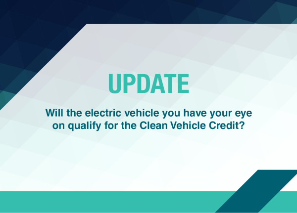 IRS guidance coming regarding the IRA’s Clean Vehicle Credit