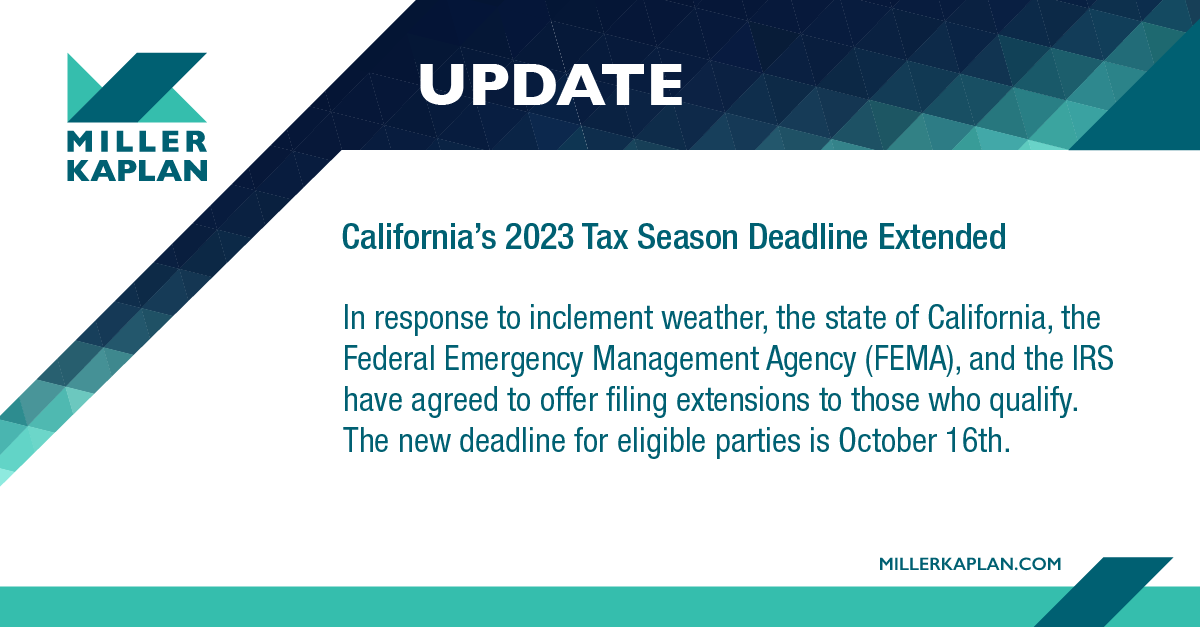 Reminder California’s 2023 tax season deadline extended Miller Kaplan