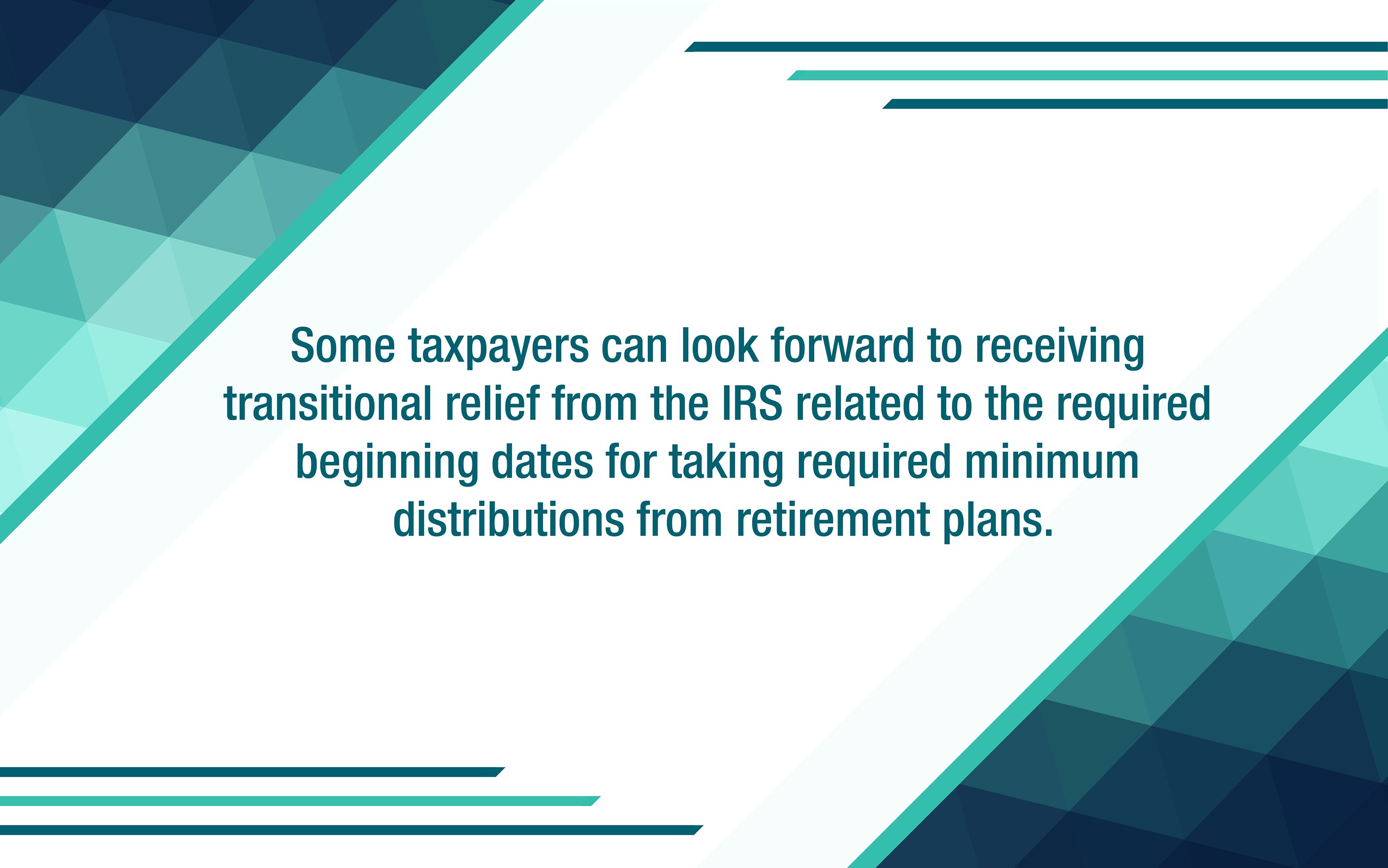 IRS provides transitional relief for RMDs and inherited IRAs