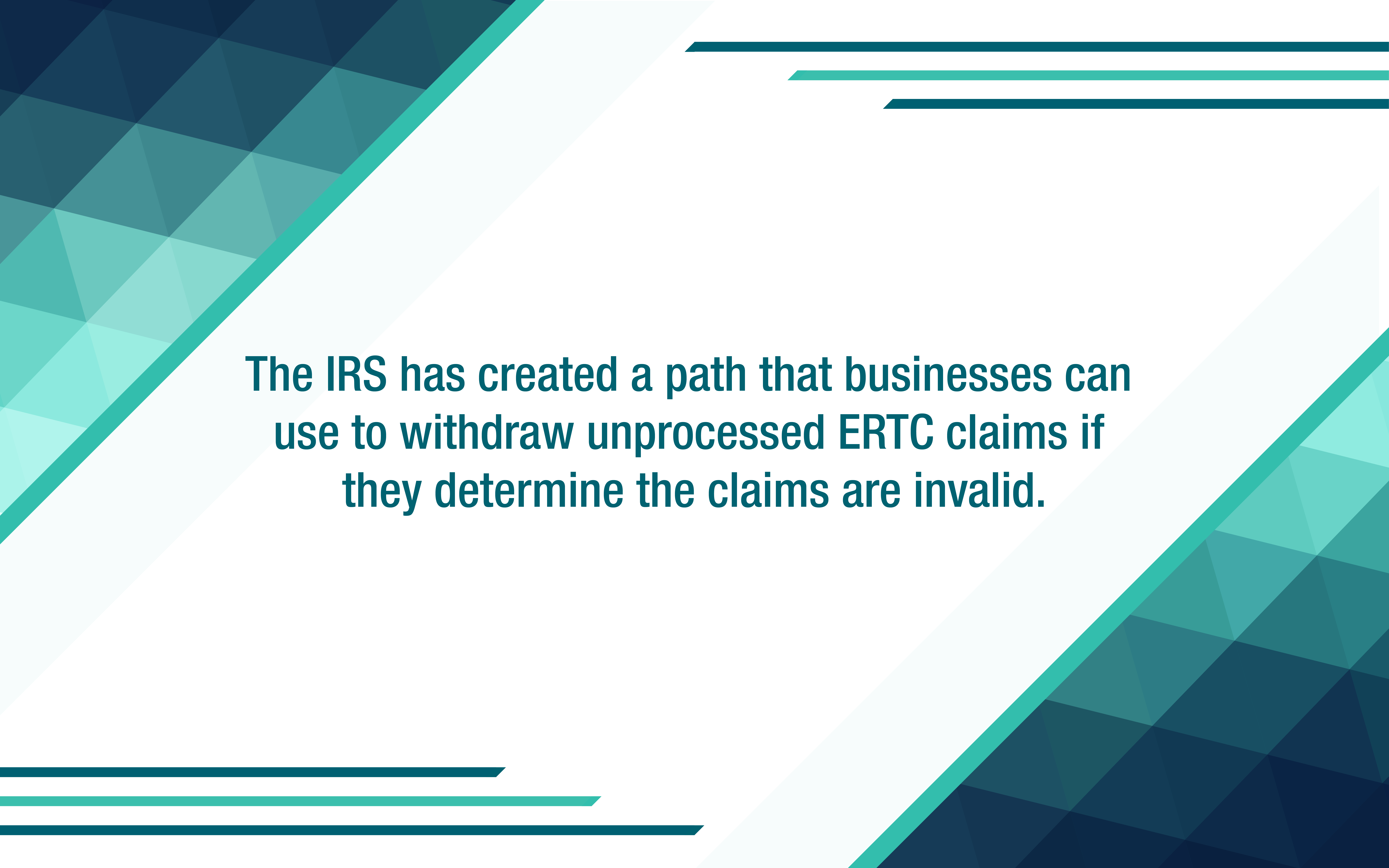 IRS offers a withdrawal option to businesses that claimed ERTCs