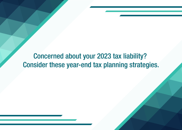 Take action now to reduce your 2023 income tax bill