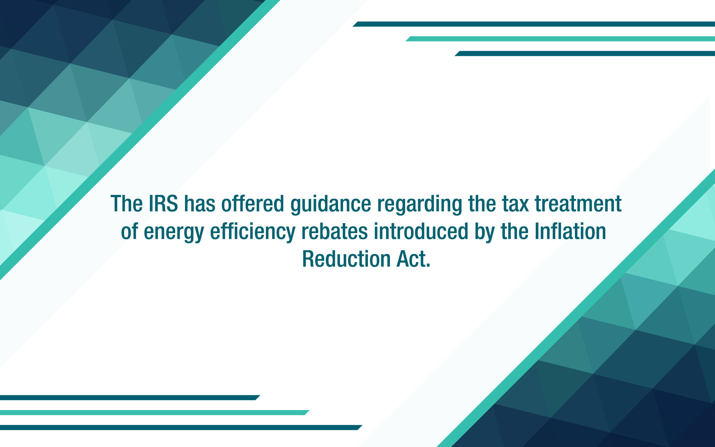 IRS issues guidance on tax treatment of energy efficiency rebates