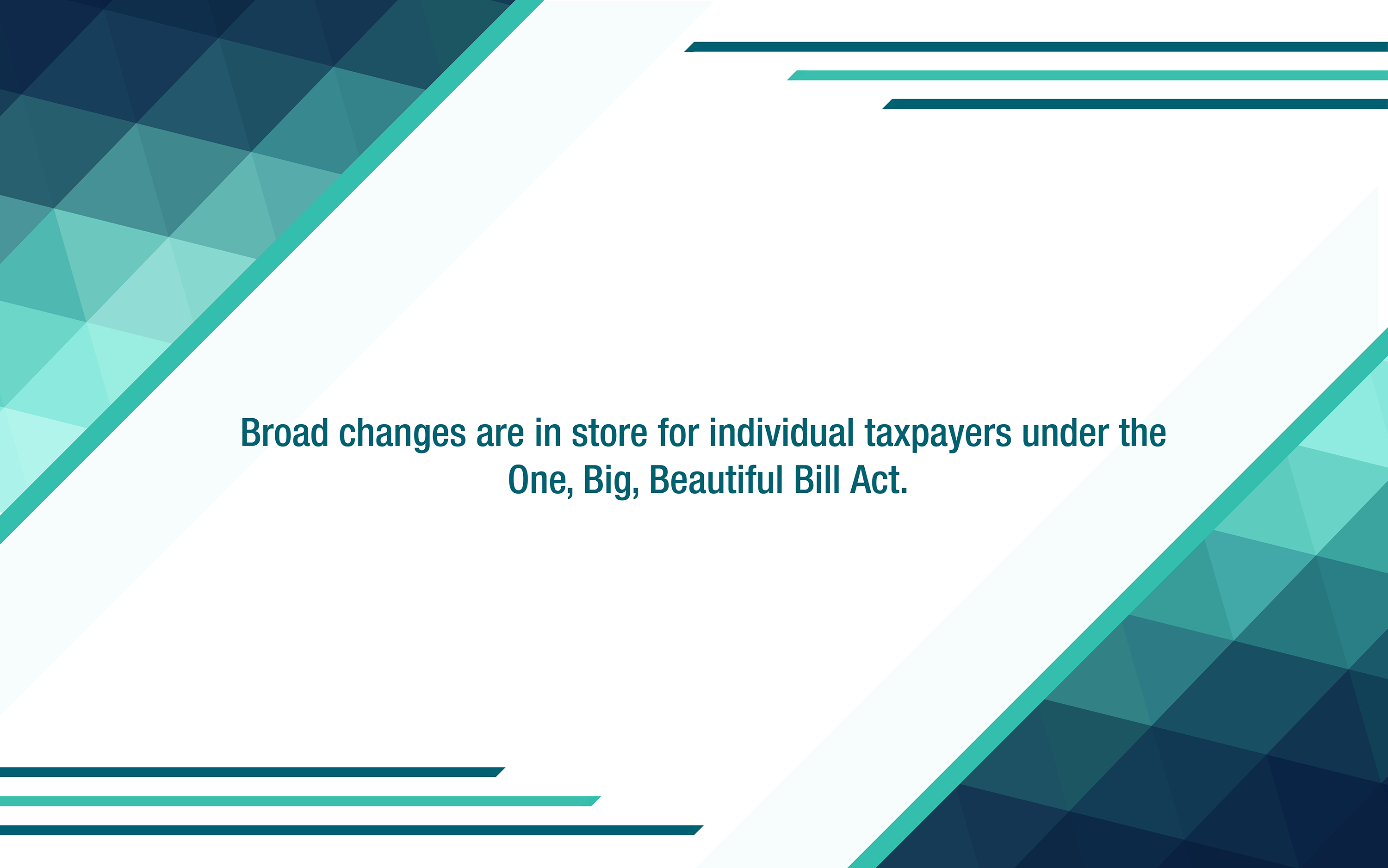 How will the One, Big, Beautiful Bill Act affect individual taxpayers?