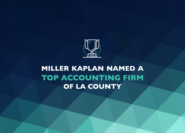 Miller Kaplan Named Top Accounting & Business Advisory Firm | LA Times