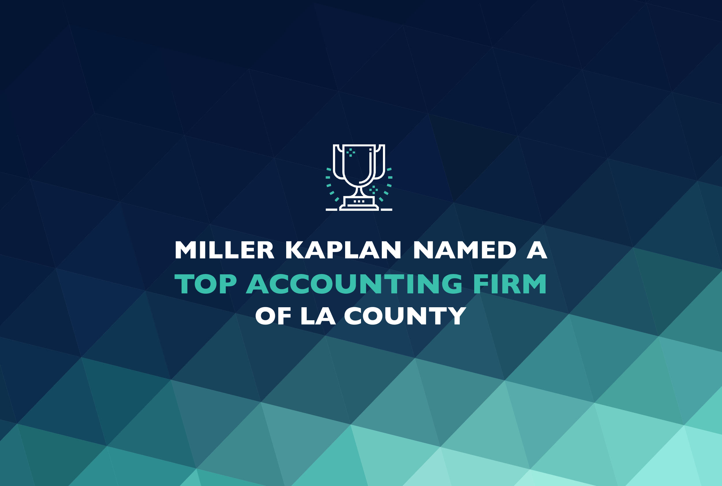 Miller Kaplan Named Top Accounting & Business Advisory Firm | LA Times